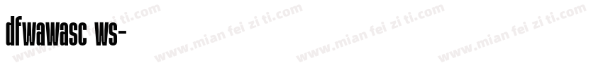 dfwawasc ws字体转换